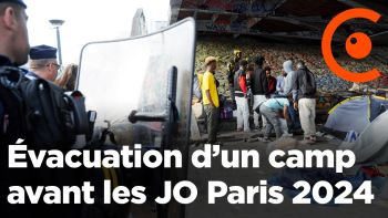 Évacuation d'un camp de migrants avant les JO Paris 2024