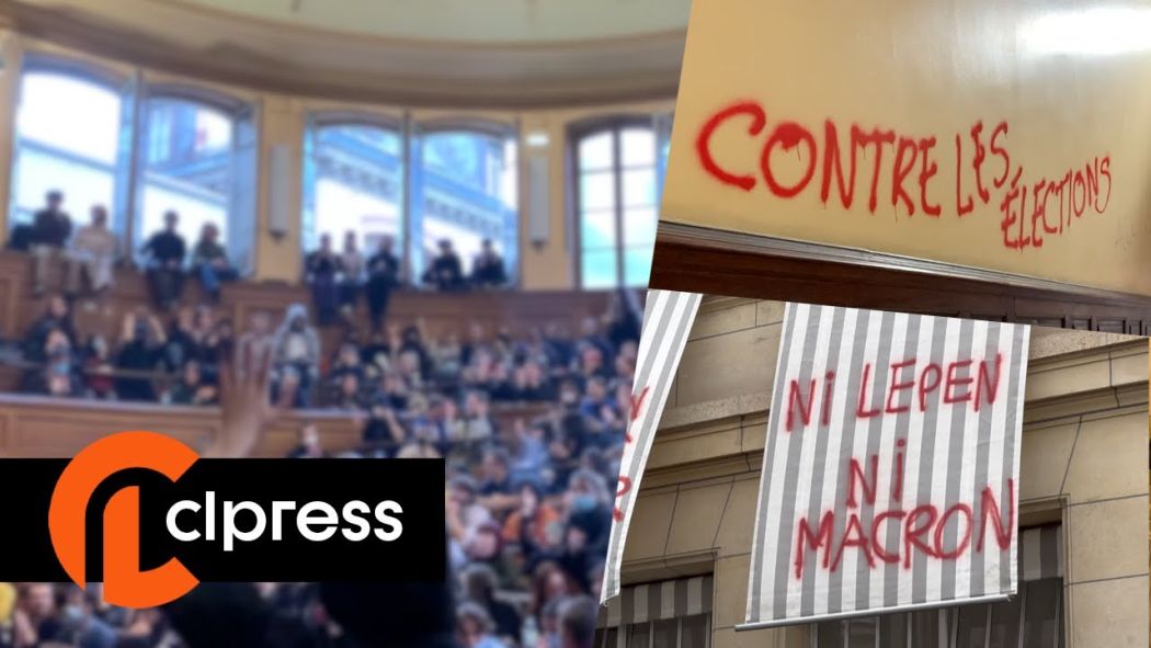 Occupation of the Sorbonne against Le Pen and Macron.