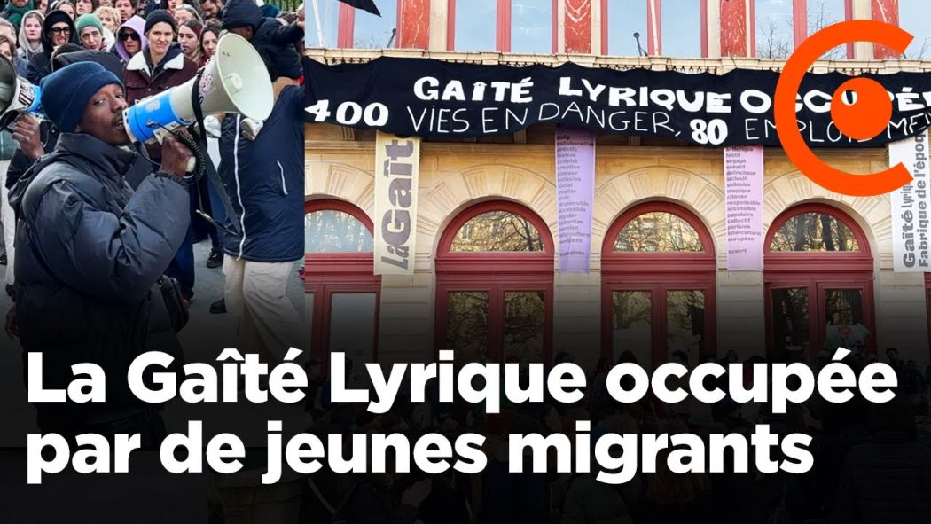 La Gaîté Lyrique occupée par de jeunes migrants à Paris 