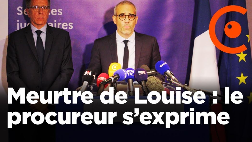 Murder of Louise: press conference by the prosecutor of Evry