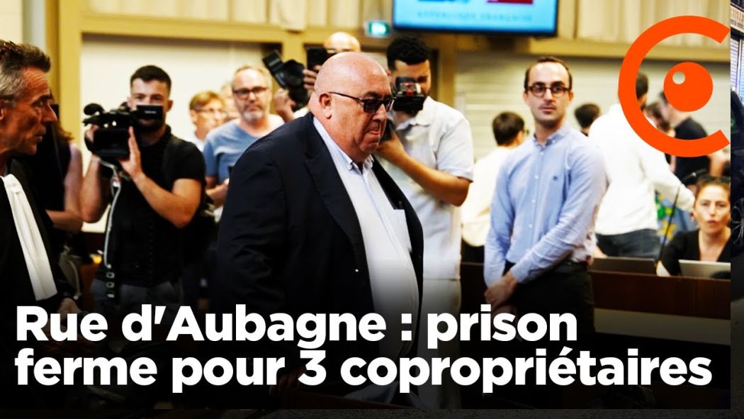 Trial of the collapses on Rue d'Aubagne: three co-owners sentenced to prison.