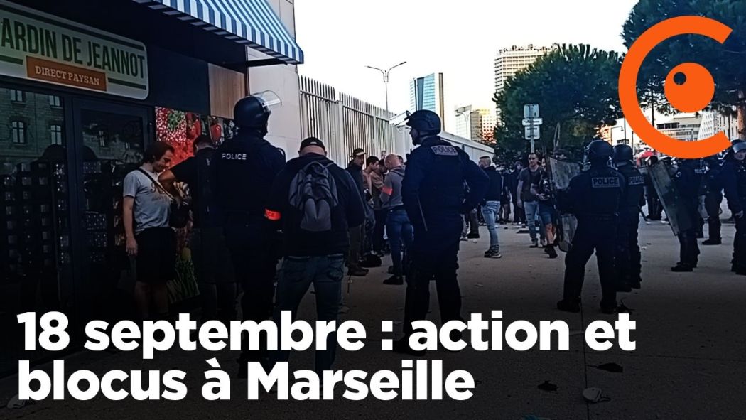 Grève 18 septembre : action et blocus à Marseille