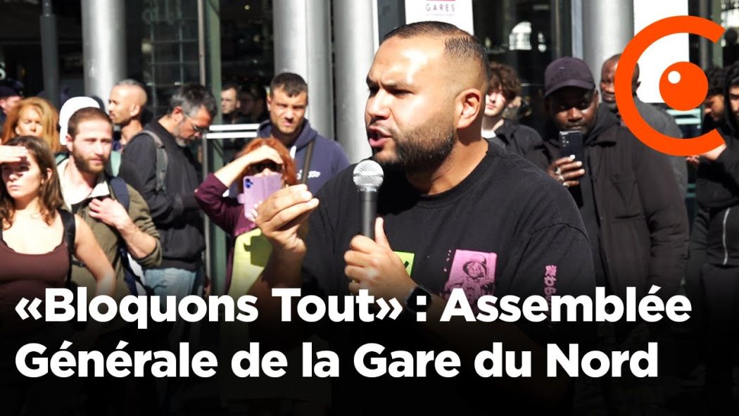 Mouvement Bloquons Tout : Assemblée Générale de la Gare du Nord