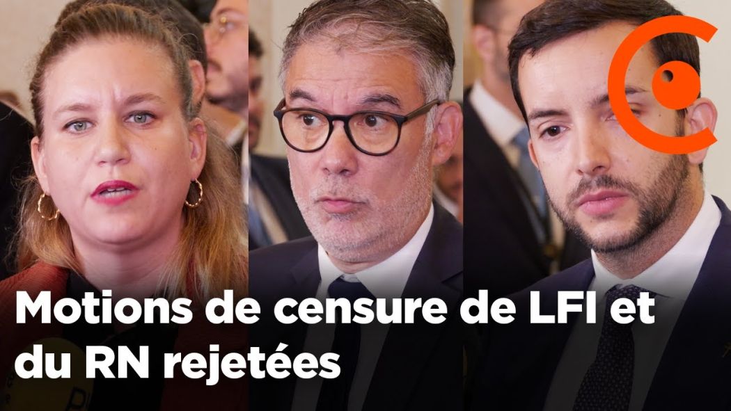 Motions de censure de LFI et du RN rejetées : les réactions à l'Assemblée Nationale