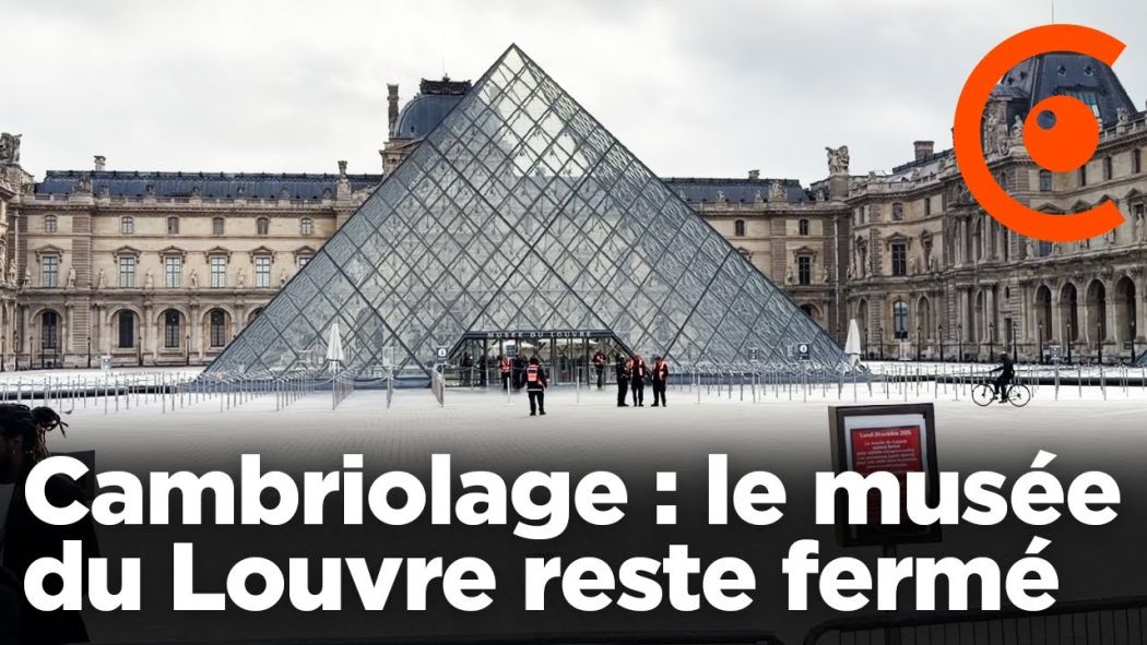 Cambriolage : le musée du Louvre reste fermé au lendemain du vol de bijoux