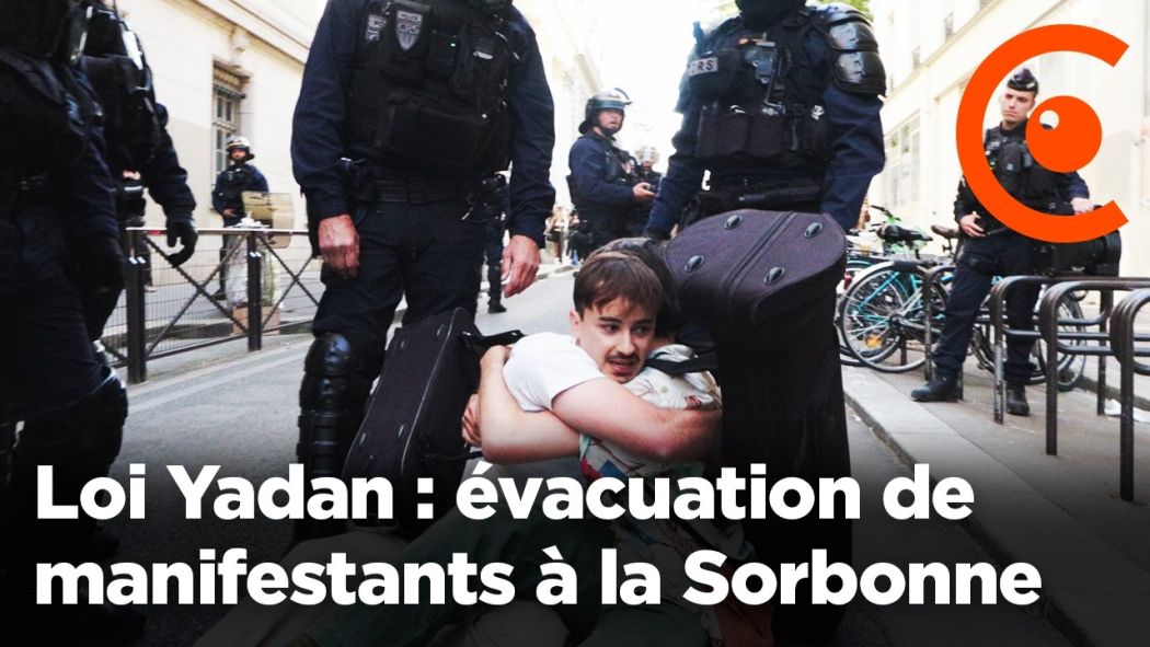 Yadan Law:evacuation of protesters at the Sorbonne