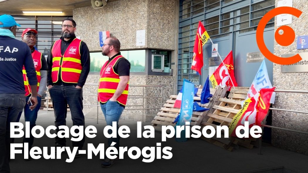 Blocage de la prison de Fleury-Mérogis par les surveillants en colère