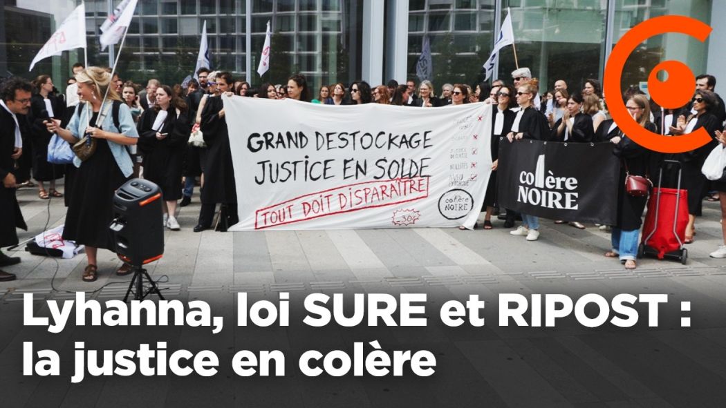 Lyhanna, loi SURE, RIPOST : la justice en colère