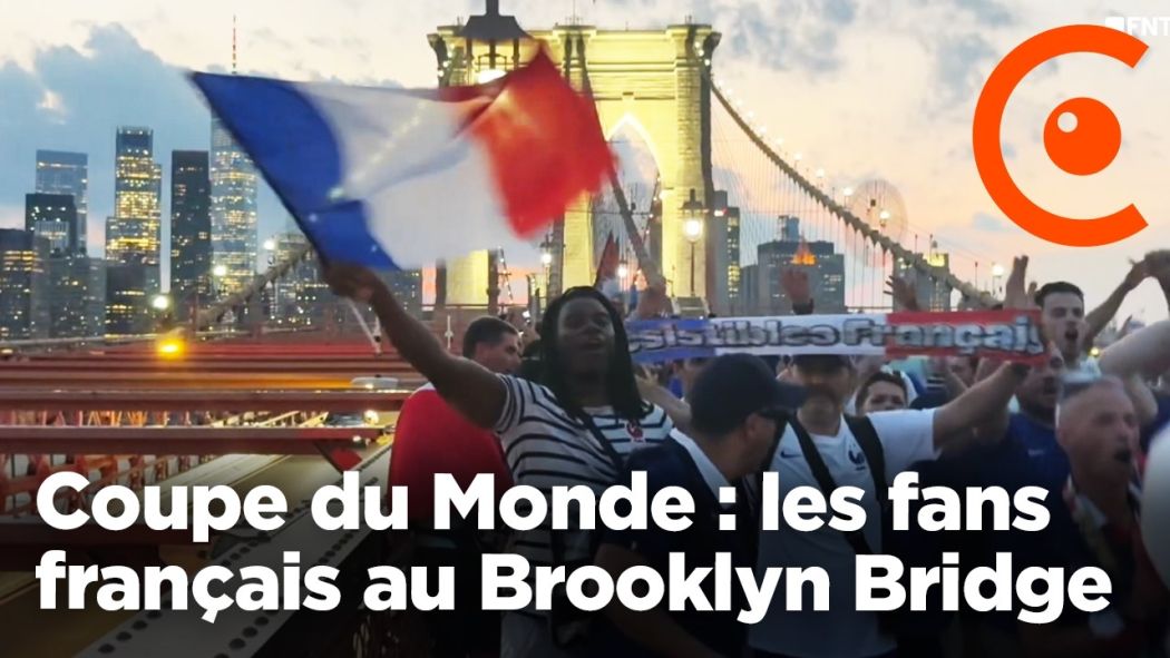 Coupe du Monde : les fans français sur le Brooklyn Bridge