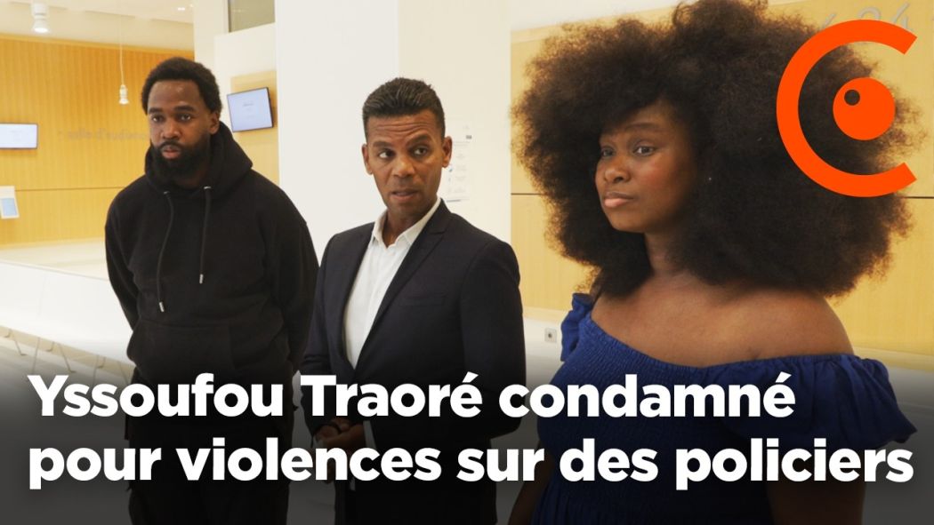 Yssoufou Traoré condamné pour violences sur des policiers