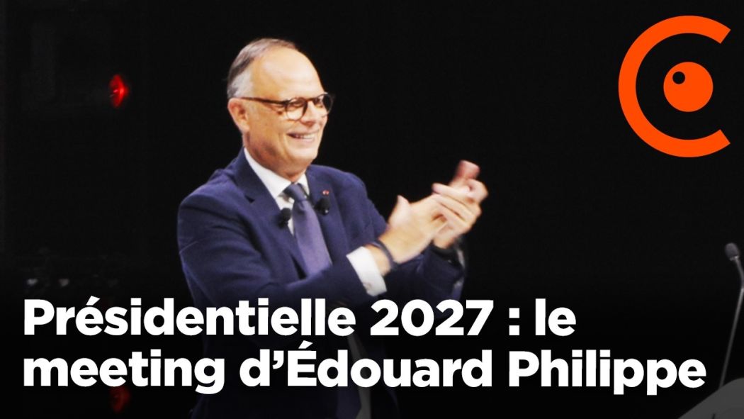 Présidentielle 2027 : meeting d’Edouard Philippe, candidat du parti Horizons à l'élection 2027