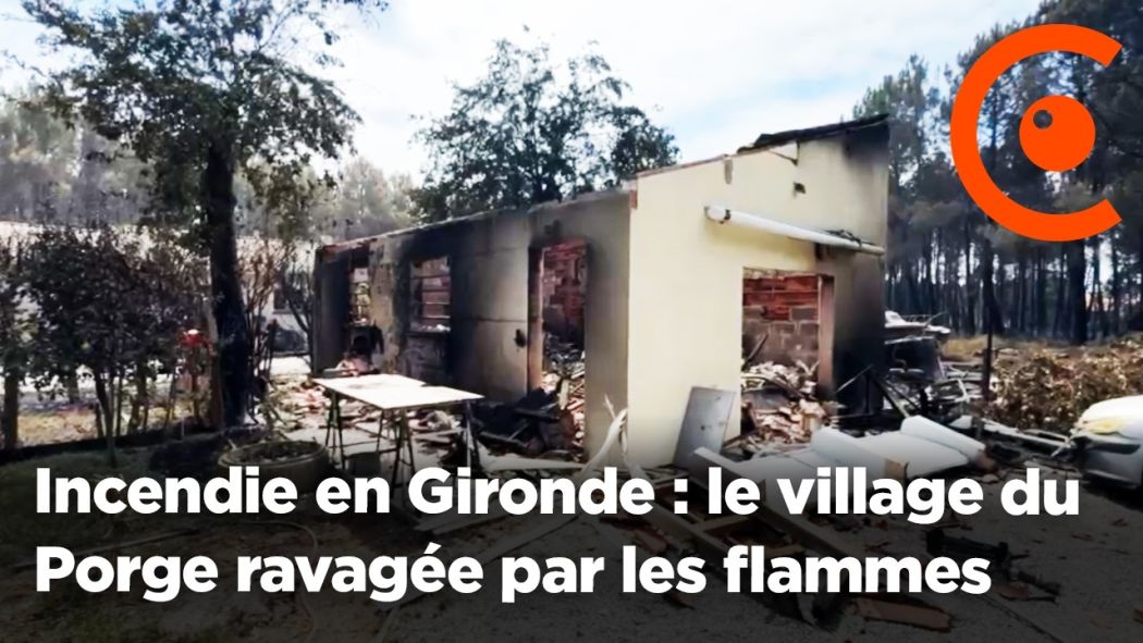 Incendie en Gironde : la commune  du Porge ravagée par les flammes