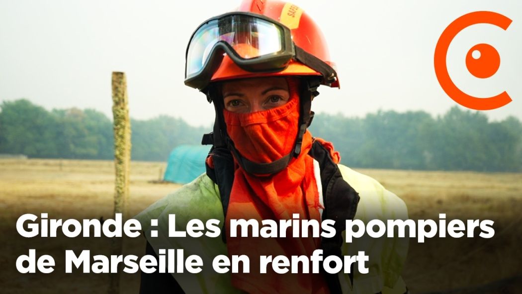 Gironde : Les marins pompiers de Marseille en renfort pour combattre l'incendie en Gironde