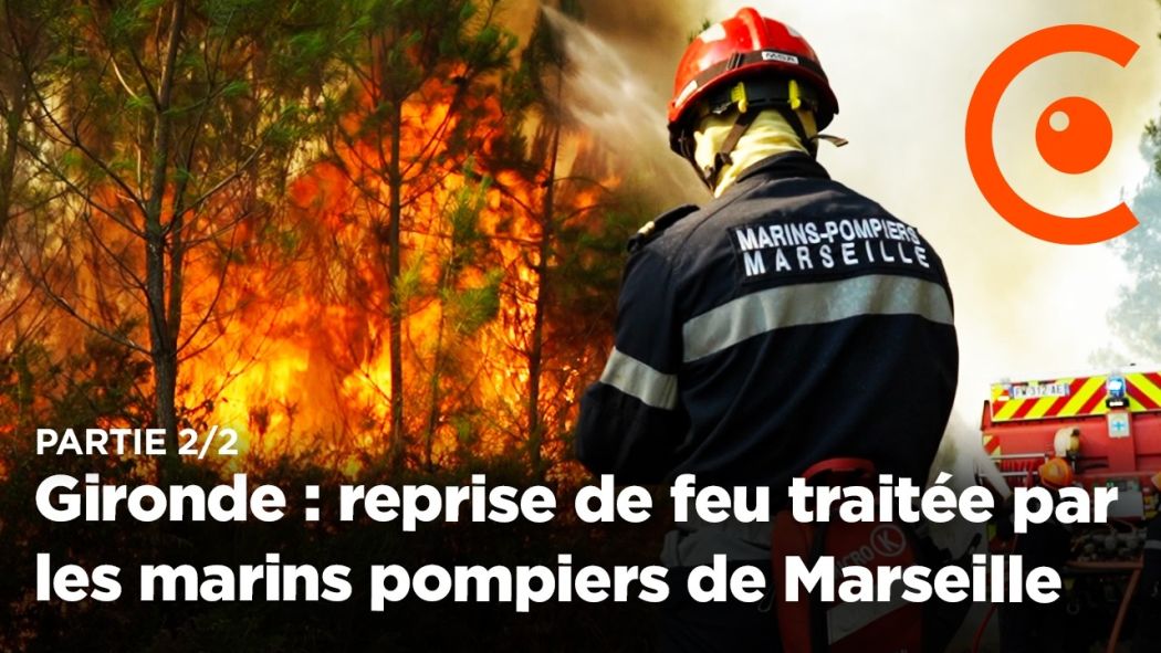  Gironde : reprise de feu traitée par les marins pompiers de Marseille en renfort contre le méga-feu