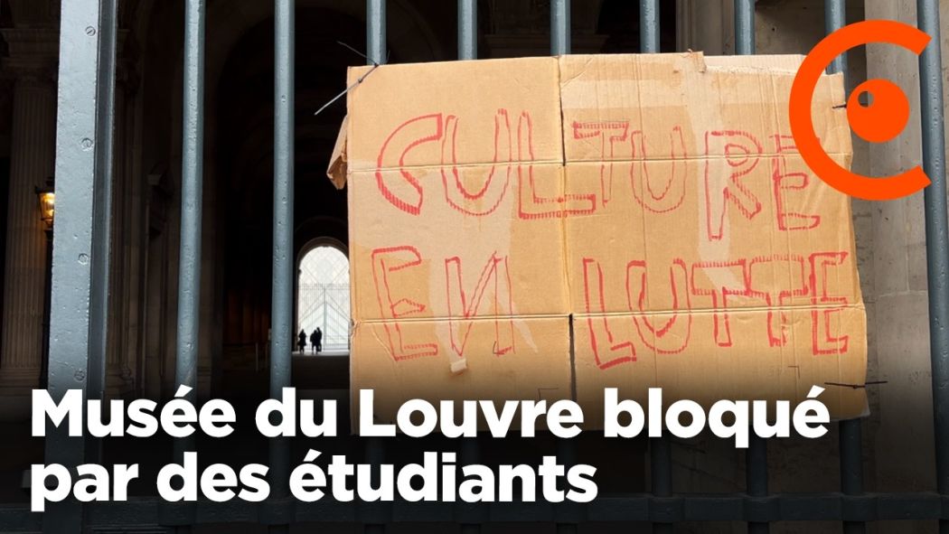 Musée du Louvre bloqué par des étudiants