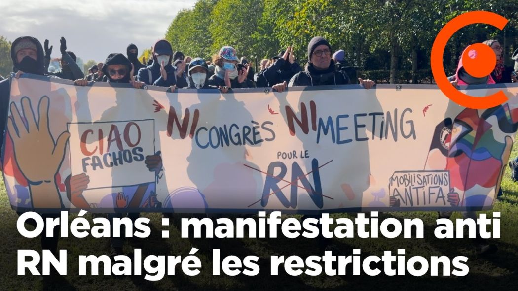 Orléans : manifestation anti-RN devant un CRA malgré les restrictions 